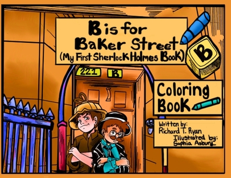 Paperback B is For Baker Street - My First Sherlock Holmes Coloring Book