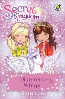 Diamond Wings - Book #25 of the Secret Kingdom