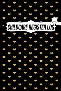 Paperback Childcare Register Log: Daily Childcare Register Log, Attendance Logbook, Generic Sign In And Out Registration Book