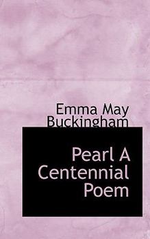 Pearl a Centennial Poem