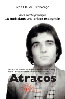 Paperback Atracos: Récit autobiographique 18 mois dans une prison espagnole [French] Book