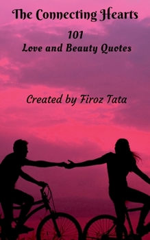 Paperback The Connecting Hearts: 101 Quotes on Love and Beauty Book