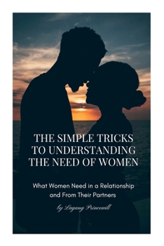 Paperback The Simple Tricks To Understanding The Need of Women Book