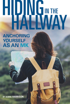 Paperback Hiding in the Hallway: Anchoring Yourself as an Mk Book