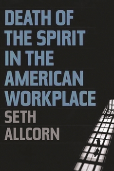 Hardcover Death of the Spirit in the American Workplace Book