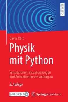 Paperback Physik Mit Python: Simulationen, Visualisierungen Und Animationen Von Anfang an [German] Book