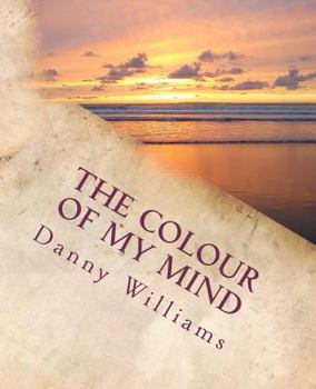 The colour of my mind: The development of a philosophy for living