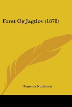 Paperback Forst Og Jagtlov (1870) Book