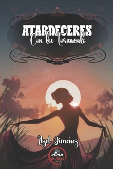 Paperback Atardeceres Con Tu Tormento [Spanish] Book