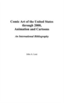 Hardcover Comic Art of the United States Through 2000, Animation and Cartoons: An International Bibliography Book