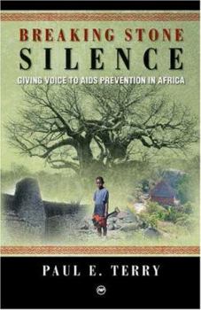 Breaking Stone Silence: Giving Voice to AIDS Prevention in Africa