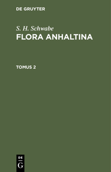 Hardcover S. H. Schwabe: Flora Anhaltina. Tomus 2 [Latin] Book