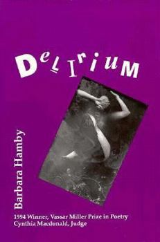 Delirium: Poems - Book  of the Vassar Miller Prize in Poetry