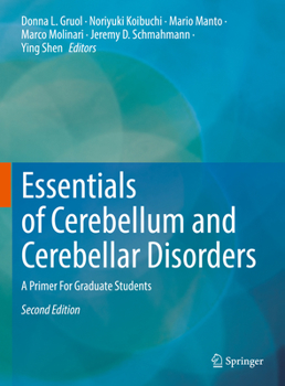 Hardcover Essentials of Cerebellum and Cerebellar Disorders: A Primer for Graduate Students Book