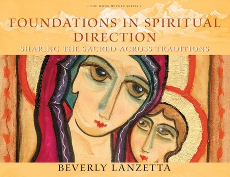 Paperback Foundations in Spiritual Direction: Sharing the Sacred Across Traditions Book