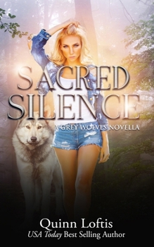 Sacred Silence - Book #7.5 of the Grey Wolves