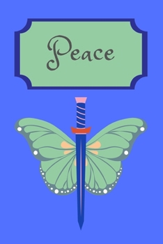 Paperback Peace: Butterfly Sword Decorated Beautiful Small lined Notebook for Girls / Boys / Work 6" x 9" Book