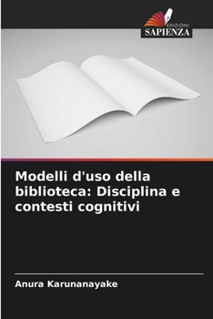 Paperback Modelli d'uso della biblioteca: Disciplina e contesti cognitivi [Italian] Book