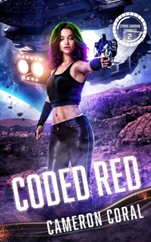 Coded Red - Book #2 of the Cyborg Guardian Chronicles