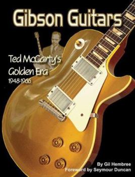 Paperback Gibson Guitars: Ted McCarty's Golden Era: 1948-1966 Book