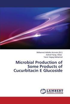 Paperback Microbial Production of Some Products of Cucurbitacin E Glucoside Book