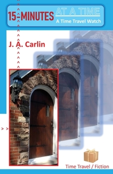 Paperback 15-MINUTES At A Time: A Time Travel Watch Book