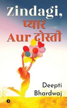 Paperback Zindagi, &#2346;&#2381;&#2351;&#2366;&#2352; Aur &#2342;&#2379;&#2360;&#2381;&#2340;&#2368; Book