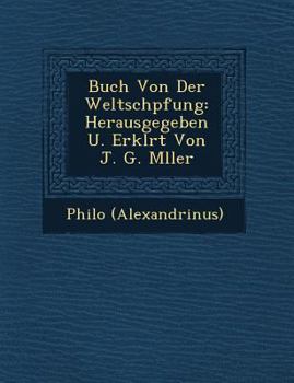 Paperback Buch Von Der Weltsch Pfung: Herausgegeben U. Erkl Rt Von J. G. M Ller [German] Book