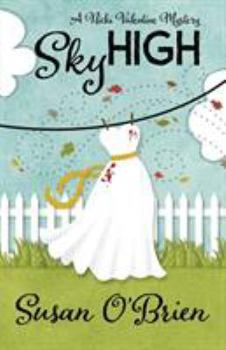 Sky High - Book #2 of the Nicki Valentine Mystery