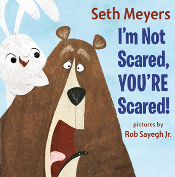 Hardcover I'm Not Scared, You're Scared Book