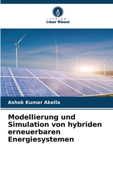 Paperback Modellierung und Simulation von hybriden erneuerbaren Energiesystemen [German] Book