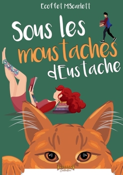 Paperback Sous les moustaches d'Eustache [French] Book