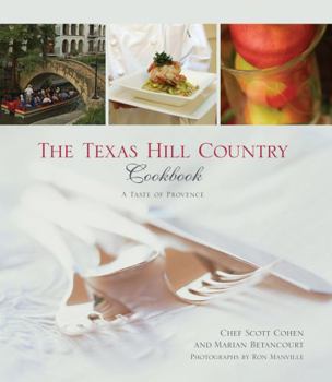 Hardcover Texas Hill Country Cookbook: A Taste of Provence Book