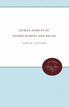 Paperback Human Aspects of Unemployment and Relief Book