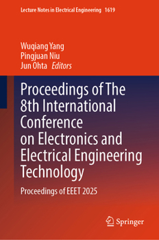 Hardcover Proceedings of the 8th International Conference on Electronics and Electrical Engineering Technology: Proceedings of Eeet 2025 Book