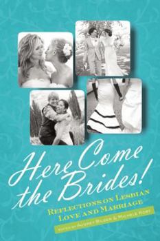 Paperback Here Come the Brides!: Reflections on Lesbian Love and Marriage Book