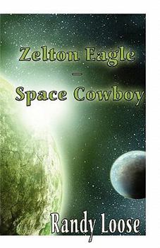 Paperback Zelton Eagle - Space Cowboy Book