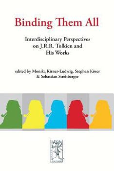 Paperback Binding Them All: Interdisciplinary Perspectives on J.R.R. Tolkien and His Works Book
