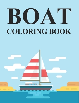 Boat Coloring Book: Boat Coloring Book For Girls