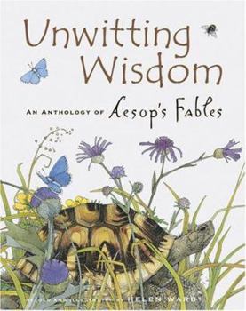 Hardcover Unwitting Wisdom: An Anthology of Aesop's Fables Book