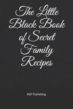 Paperback The Little Black Book of Secret Family Recipes Book