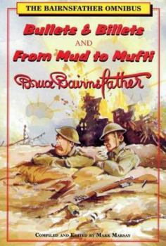 Paperback The Bairnsfather Omnibus: Bullets and Billets / From Mud to Mufti Book