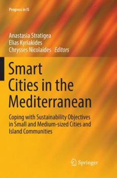 Paperback Smart Cities in the Mediterranean: Coping with Sustainability Objectives in Small and Medium-Sized Cities and Island Communities Book
