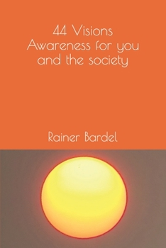 Paperback 44 Visions Awareness for you and the society Book