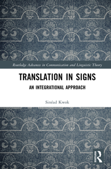Hardcover Translation in Signs: An Integrational Approach Book