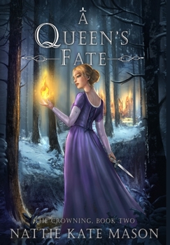 A Queen's Fate: The Crowning: Book 2 - Book #2 of the Crowning