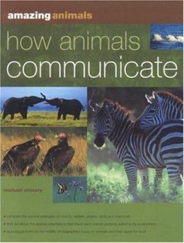 Paperback Amazing Animals: How Animals Communicate Book