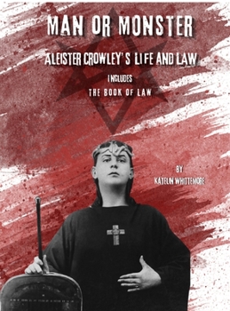 Hardcover Man or Monster: The life of Aleister Crowley Book