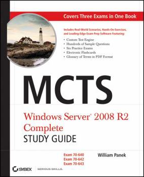Hardcover MCTS Windows Server 2008 R2 Complete Study Guide: Exams 70-640, 70-642 and 70-643 [With CDROM] Book