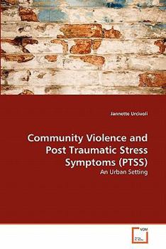 Paperback Community Violence and Post Traumatic Stress Symptoms (PTSS) Book